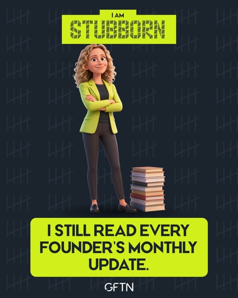 A stubborn 3D character. I still read every founder's monthly update.
